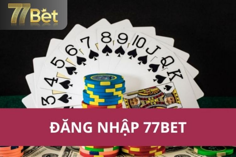 Những điều kiện cần có để đăng nhập 77Bet dễ dàng